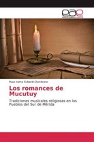 Rosa Iraima Sulbarán Zambrano - Los romances de Mucutuy