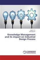 Lohit C P, Lohith C P, Lohith C. P., Srinivasan R, Srinivasan R. - Knowledge Management and its impact on Industrial Design Process