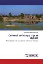 Arambam Sanatomba Singh - Cultural exchange trip at Bhopal