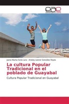 Anisley Leonor González Reyes - La cultura Popular Tradicional en el poblado de Guayabal