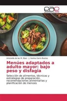 Antonella de las Biasi, Antonella de las M Biasi, Antonella de las M. Biasi, J Vanina Garro Bustos, J. Vanina Garro Bustos - Menúes adaptados a adulto mayor: bajo peso y disfagia