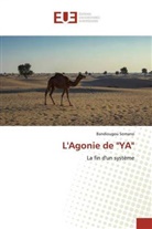 Bandiougou Somano - L'Agonie de "YA"