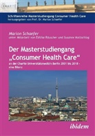 KOT, Edith Räuscher, Marion Schaefer, Marion (Prof. Dr. Schaefer, Marion Schaefer, Mario Schaefer (Prof. Dr. )... - Der Masterstudiengang "Consumer Health Care" an der Charité Universitätsmedizin Berlin 2001 bis 2018 - eine Bilanz