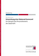 Clemens Frey, Hochschul für öffentliche Verwaltung Kehl, Hochschule für öffentliche Verwaltung Kehl, Hochschule für öffentliche Verwaltung Kehl - Entwicklung einer Balanced Scorecard