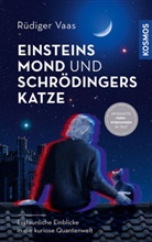 Rüdiger Vaas - Einsteins Mond und Schrödingers Katze