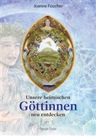 Joanne Foucher - Unsere heimischen Göttinnen neu entdecken