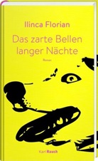 Ilinca Florian - Das zarte Bellen langer Nächte