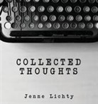 Jenne Lichty - Collected Thoughts