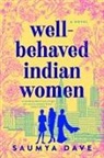 Saumya Dave - Well-Behaved Indian Women