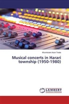 Khumbulani Azon Twala - Musical concerts in Harari township (1950-1980)