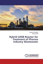Sures Chovatiya, Suresh Chovatiya, Ritvij Trivedi - Hybrid UASB Reactor for Treatment of Pharma Industry Wastewater