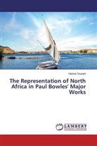 Hamza Touzani - The Representation of North Africa in Paul Bowles' Major Works