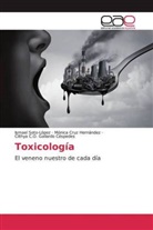 Mónic Cruz Hernández, Mónica Cruz Hernández, Gallardo, Cilthya C. O. Gallardo Céspedes, Cilthya C.O. Gallardo Céspedes, Ismae Soto-López... - Toxicología