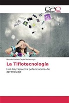 Hernán Rafael Carpio Bethermytt - La Tiflotecnología