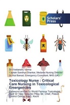 Atul Bansal, Nhs (Uk) Emergency Consultant, Nhs (Uk) Atul Emergency Consultant, Cap Medanta Nursing Director, Captain Sandhy Medanta Nursing Director, Captain Sandhya Shankar Medanta Nursing Director... - Toxicology Nurse : Critical Care Nursing in Toxicological Emergencies