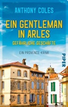 Anthony Coles - Ein Gentleman in Arles - Gefährliche Geschäfte