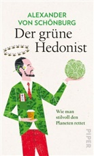 Alexander von Schönburg, Alexander von Schönburg - Der grüne Hedonist