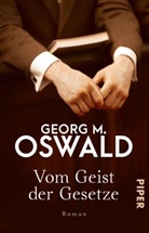 Georg M Oswald, Georg M. Oswald - Vom Geist der Gesetze