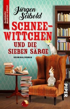 Jürgen Seibold - Schneewittchen und die sieben Särge - Kriminalroman | Humorvoller Cosy Crime über einen Buchhändler im Ermittlungsfieber