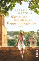 Alessia Gazzola - Warum ich trotzdem an Happy Ends glaube