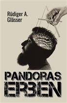 Rüdiger A Glässer, Rüdiger A. Glässer - Pandoras Erben
