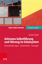 Günter Engel - Achtsame Selbstführung und Führung im Schulsystem