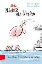 Arist von Schlippe, Björn von Schlippe, Arist von Schlippe, Björn von Schlippe - Mehr als Unsinn