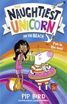Pip Bird, David O'Connell, O'Connell David - The Naughtiest Unicorn on the Beach