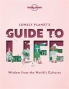 Lonely Planet, Planet Lonely - Lonely planet's guide to life : wisdom from the world's cultures