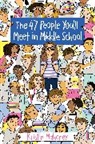 Kristin Mahoney - The 47 People You'll Meet in Middle School