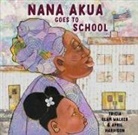 April Harrison, Patricia Elam Walker, Tricia Elam Walker, April Harrison - Nana Akua Goes to School