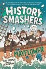 Dylan Meconis, Kate Messner, Dylan Meconis - History Smashers: The Mayflower