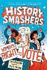 Dylan Meconis, Kate Messner - History Smashers: Women's Right to Vote