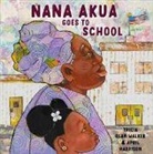 April Harrison, Patricia Elam Walker, Tricia Elam Walker, April Harrison - Nana Akua Goes to School