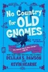Delilah S Dawson, Delilah S. Dawson, Kevin Hearne - No Country for Old Gnomes