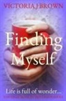 Victoria J. Brown - Finding Myself