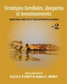 Elieth P. Eyebiyi, Angèle Flora Mendy - Stratégies familiales, diasporas et investissements