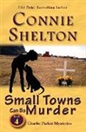 Connie Shelton - Small Towns Can Be Murder