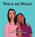 Anike Fatunase, Ozioma Osanu - Wúrà àti Wùmí