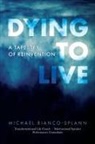 Michael Bianco-Splann - Dying to Live