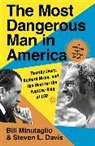 Steven L. Davis, Steven L Davis, Steven L. Davis, Bill Minutaglio - The Most Dangerous Man in America