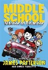 James Patterson, Patterson James, Chris Tebbetts - Middle School: Master of Disaster