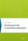 Ti A Küsters, Tim A Küsters, Tim A. Küsters - Kommunalrecht in Nordrhein-Westfalen