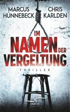 Marcus HÃ¼nnebeck, Marcu Hünnebeck, Marcus Hünnebeck, Chris Karlden - Im Namen der Vergeltung