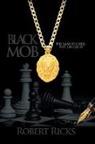 Robert Ricks - Black Mob