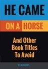 Jack Adams - He Came On A Horse