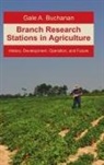 Gale A. Buchanan - Branch Research Stations in Agriculture