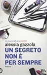Alessia Gazzola - Un segreto non è per sempre