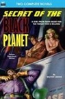 Milton Lesser, Emmett McDowell - Secret of the Black Planet & The Outcasts of Solar III