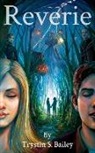 Trystin S. Bailey - Reverie: Book 1 of the Reverie series